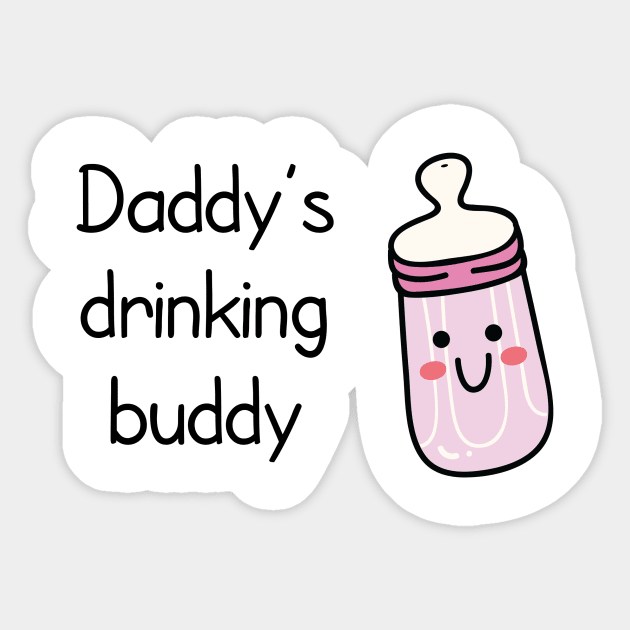 Daddy's Drinking Buddy Sticker by Printadorable